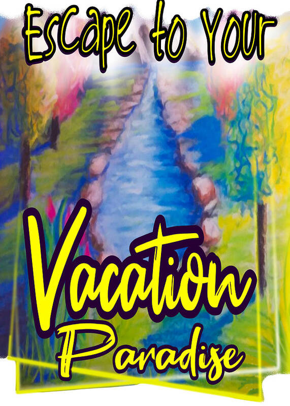 Escape Poster featuring the digital art Escape to Your Vacation Paradise by Delynn Addams