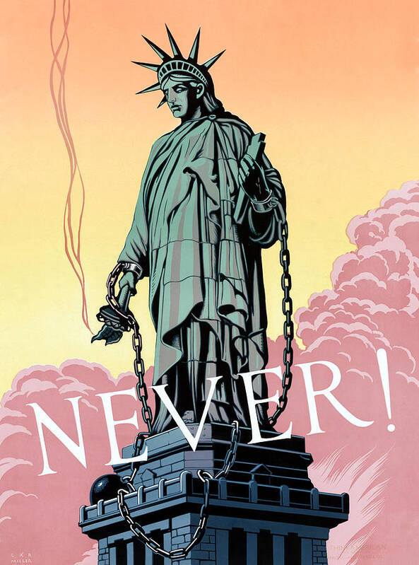 Statue Of Liberty Poster featuring the painting Liberty In Chains With Extinguished Torch - Never - WW2 Propaganda by War Is Hell Store