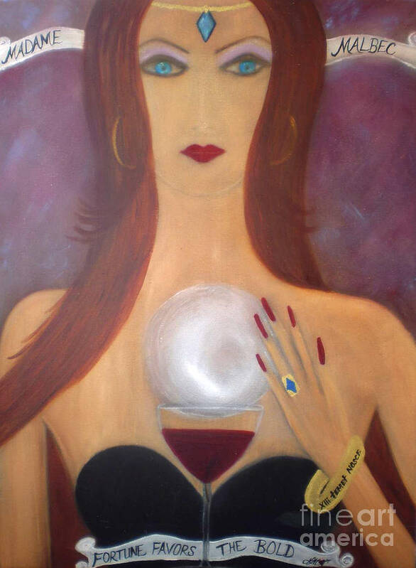 Malbec Poster featuring the painting Madame Malbec Fortune Favors the Bold by Artist Linda Marie