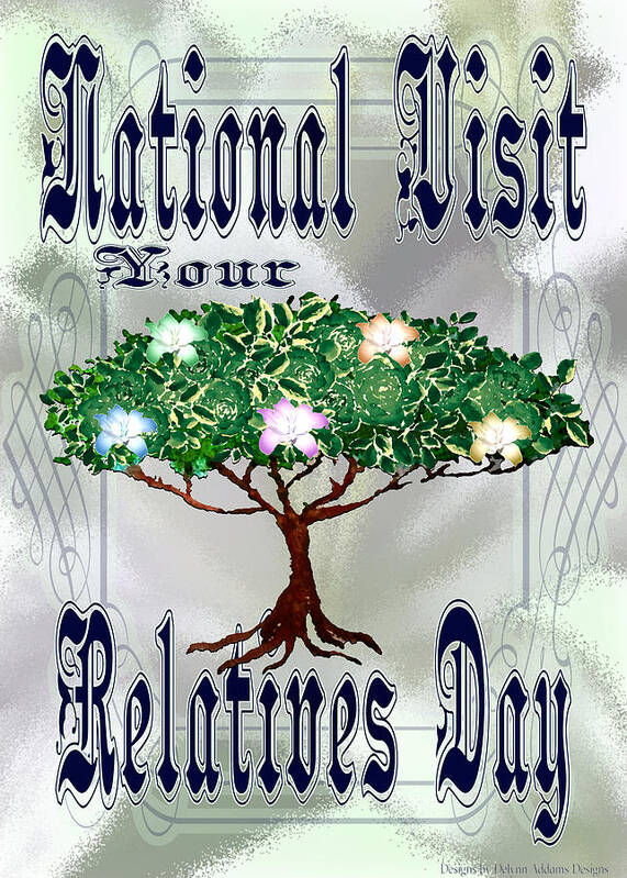 National Poster featuring the digital art National Visit Your Relatives Day May 18th by Delynn Addams