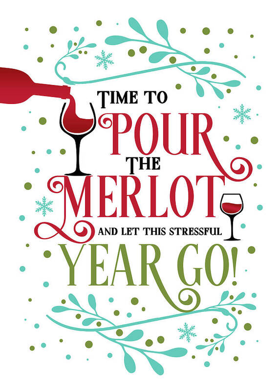 New Year Poster featuring the digital art Wine Lovers New Year Pour the Merlot by Doreen Erhardt