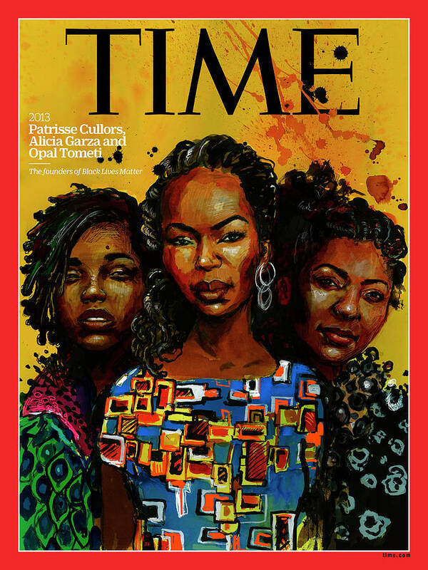 Time Poster featuring the photograph Patrisse Cullors, Alicia Garza, Opal Tometi, 2013 - Founders of Black Lives Matter by Illustration by Molly Crabapple for TIME