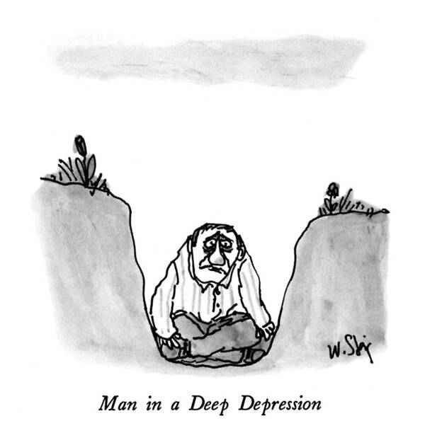 Depression Poster featuring the drawing Man In A Deep Depression by William Steig
