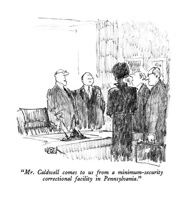 

 Businessman Introducing Colleague To Others In Office. Prison Poster featuring the drawing Mr. Caldwell Comes To Us From A Minimum-security by Robert Weber