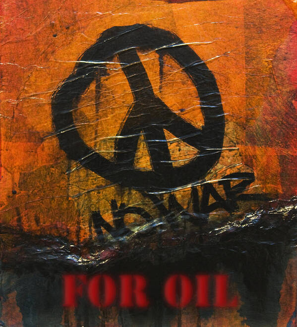 Oil Poster featuring the painting No War for Oil #2 by Michaelalonzo Kominsky