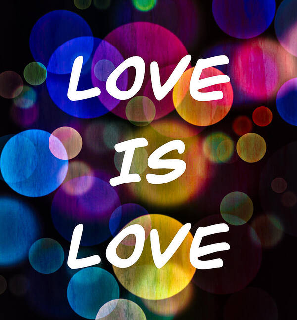 Love Is Love Poster featuring the mixed media Love is Love #1 by Eileen Backman