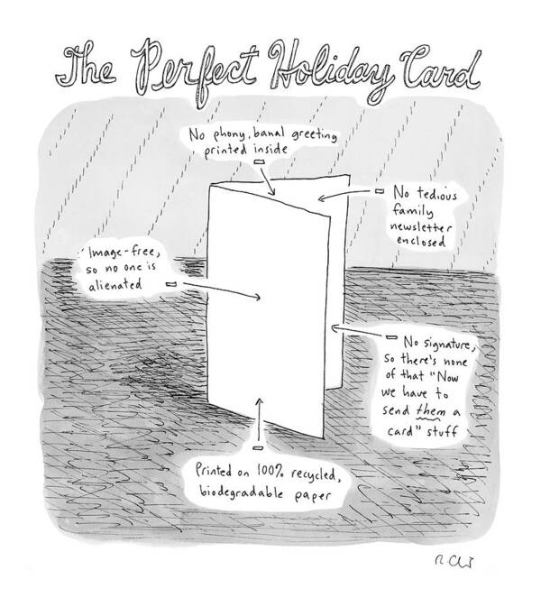 Holidays 

(a Blank Holiday Card.) 121725 Rch Roz Chast Topchast Poster featuring the drawing The Perfect Holiday Card by Roz Chast