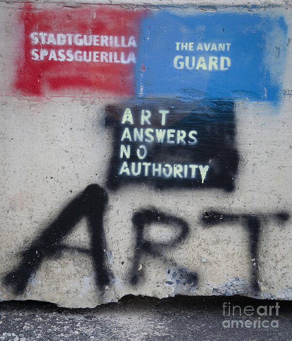 Graffiti Poster featuring the photograph Art Answers No Authority by Terry Rowe