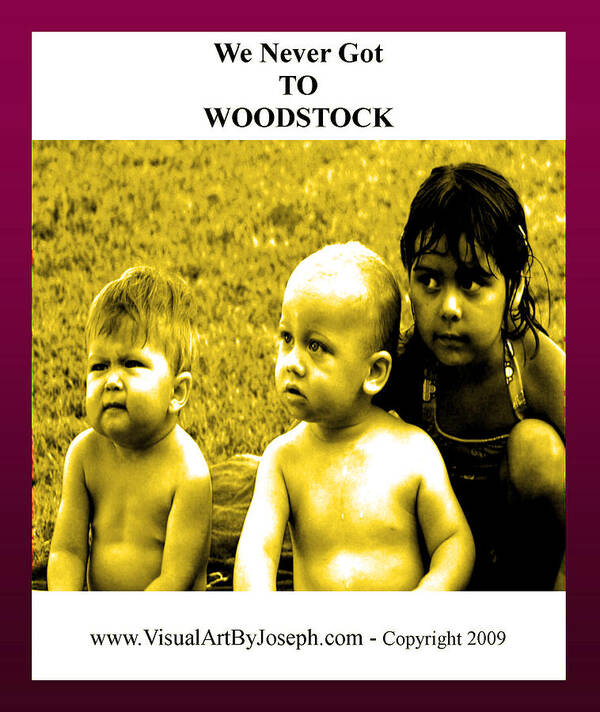 We Never Got To Woodstock Photography Poster featuring the digital art Never Got 2 Woodstock by Joseph Coulombe