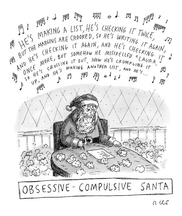 Ocd Poster featuring the drawing Title: Obsessive-compulsive Santa. Santa Is Shown by Roz Chast