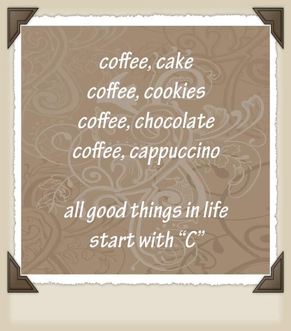 Coffee Poster featuring the digital art The Letter C Scrapbook by Angelina Tamez