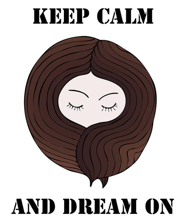 Keep Calm And Dream On Poster featuring the painting Keep Calm And Dream On by Frank Tschakert