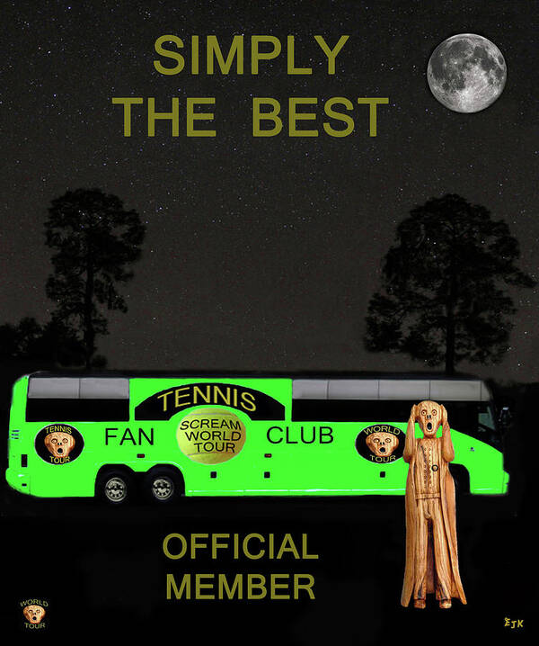 Scream World Tour Poster featuring the mixed media The Scream World Tour Tennis tour bus Simply the best by Eric Kempson