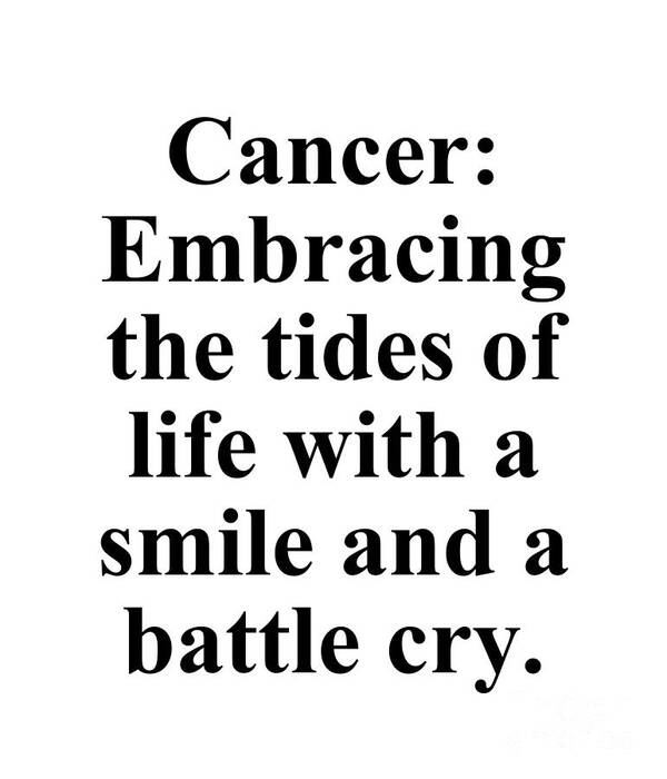 Cancer Poster featuring the digital art Cancer Embracing The Tides Of Life With A Smile And A Battle Cry Funny Zodiac Quote by Jeff Creation
