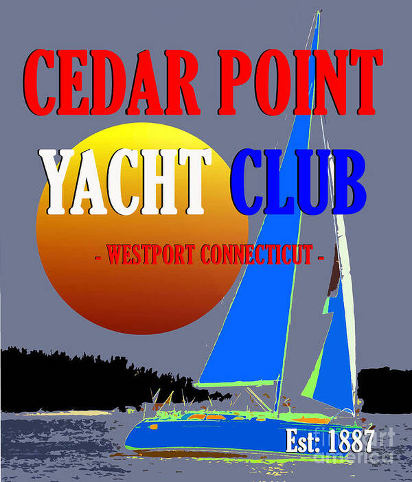 Great Yacht Clubs Of The World Poster featuring the mixed media Cedar Point Yacht Club 1887 by David Lee Thompson