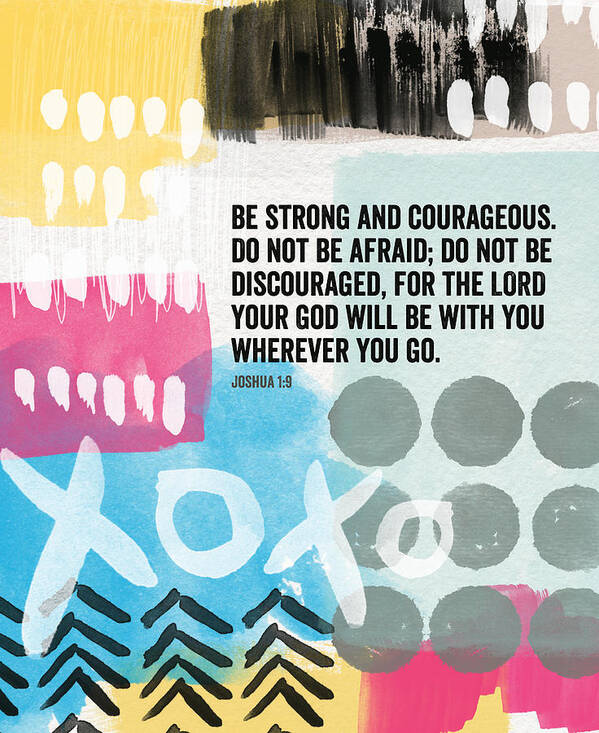 Joshua Poster featuring the mixed media Be Strong and Courageous- contemporary scripture art by Linda Woods