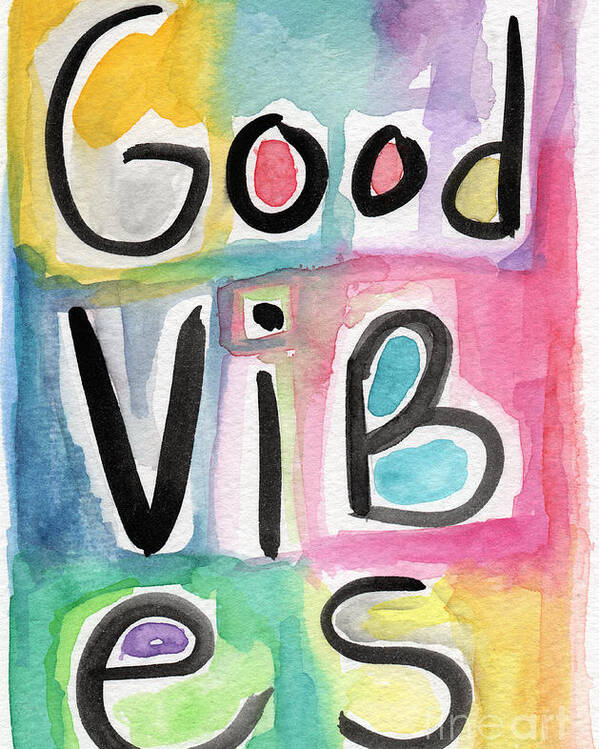 Good Vibes Poster featuring the painting Good Vibes by Linda Woods