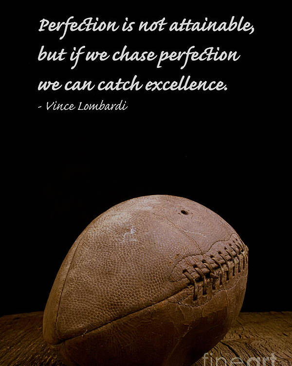Football Poster featuring the photograph Vince Lombardi on Perfection by Edward Fielding
