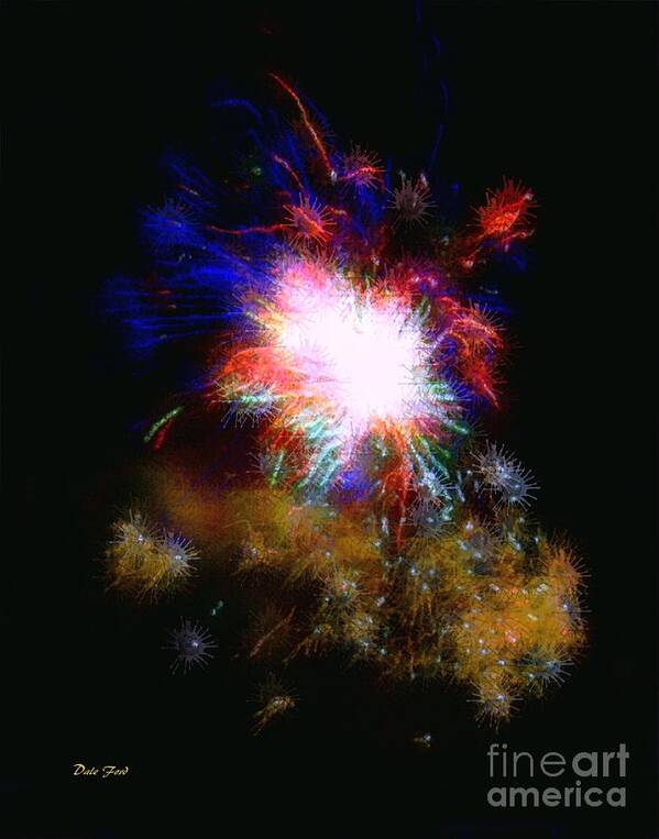 Fireworks Poster featuring the digital art Born on the 4th of July by Dale  Ford