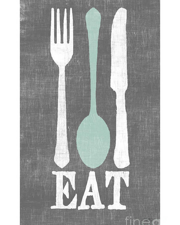 Eat Poster featuring the digital art EAT by Misty Diller