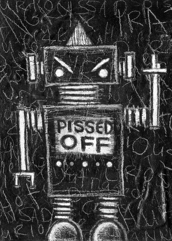 Robot Poster featuring the drawing Pissed Off Bot by Roseanne Jones