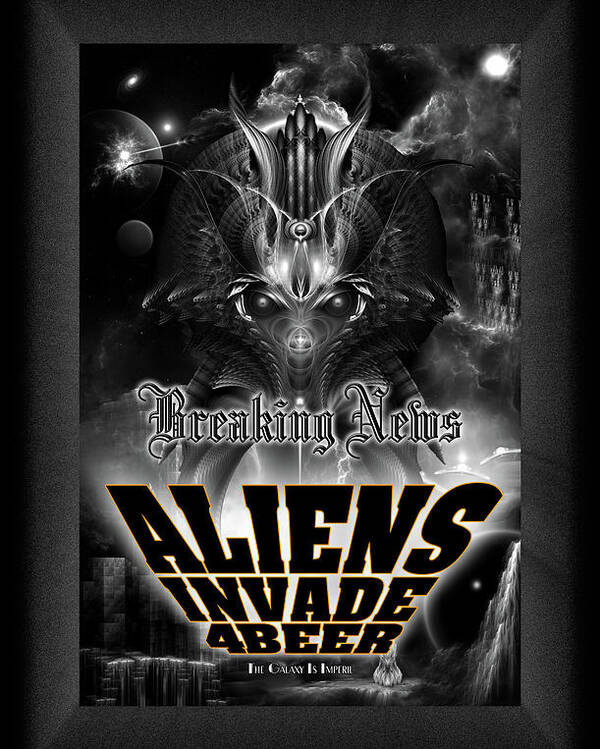 Aliens Poster featuring the digital art Aliens Invade 4 Beer Galaxy Attack by Rolando Burbon