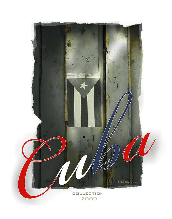 Cuba Poster featuring the photograph Cuban Flag On Door by Bob Salo