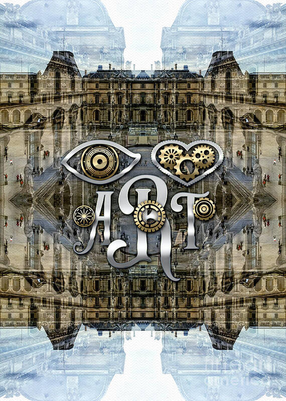 I Love Art Poster featuring the photograph Eye Heart Art Louvre Silver Paris da Vinci Gears by Beverly Claire Kaiya