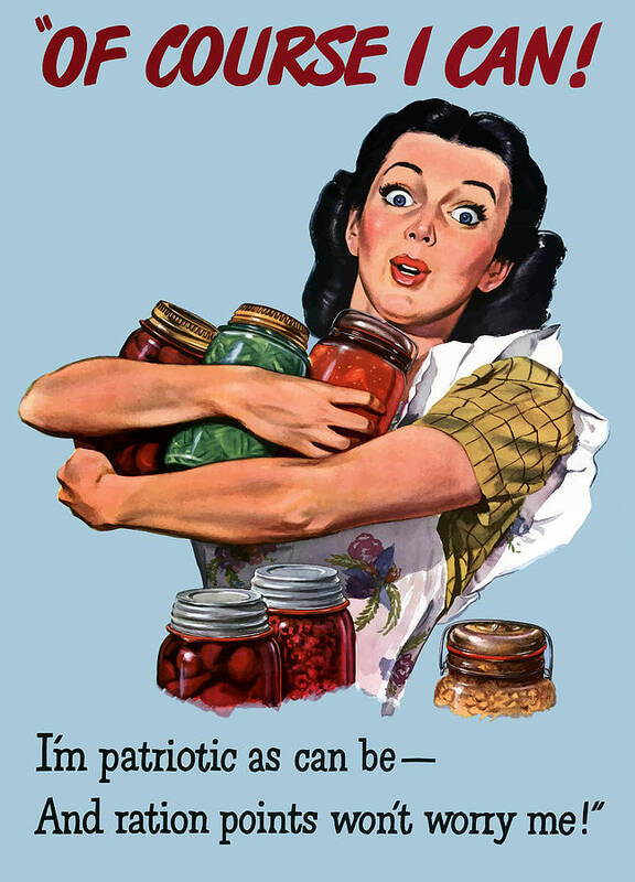 Canned Goods Poster featuring the painting Of Course I Can -- WW2 Propaganda by War Is Hell Store