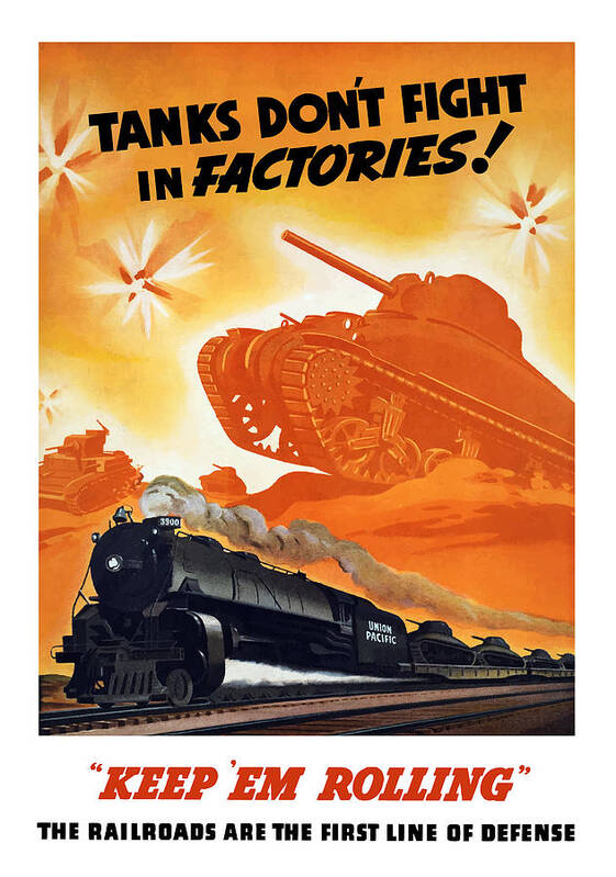 Trains Poster featuring the painting Tanks Don't Fight In Factories by War Is Hell Store