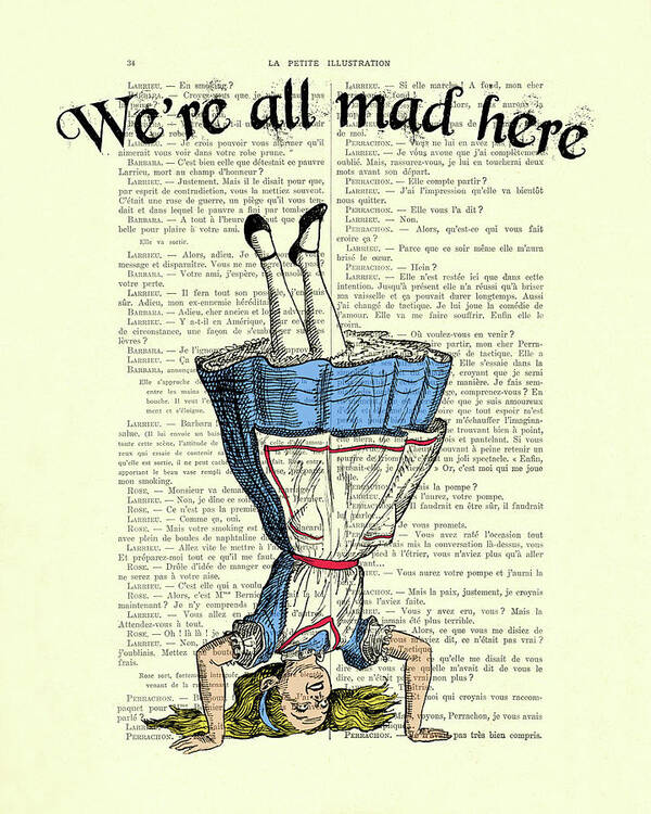 Alice In Wonderland Poster featuring the digital art We're all mad here Alice in wonderland dictionary art print by Madame Memento
