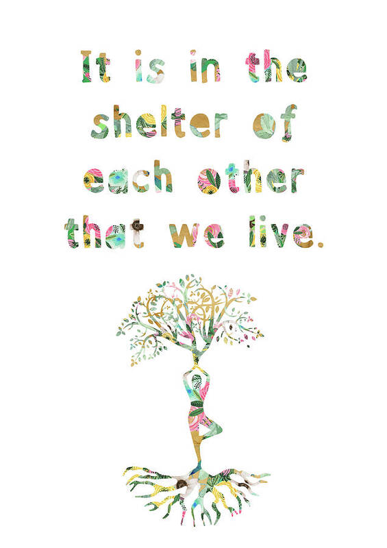 It Is In The Shelter Of Each Other That We Live Poster featuring the mixed media It is in the shelter of each other that we live by Claudia Schoen