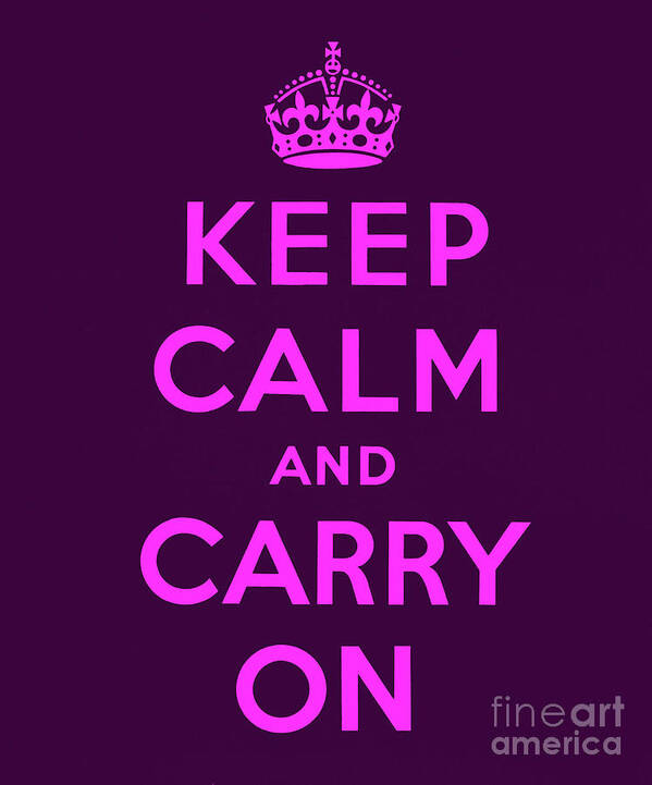 Indien mandat Tilbagekaldelse Keep Calm and Carry On, Purple and Pink Poster by English School - Fine Art  America