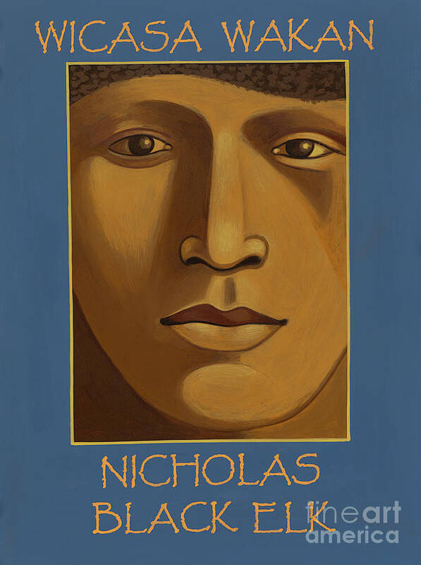 Nicholas Black Elk Wicasa Wakan Poster featuring the painting Nicholas Black Elk-Wicasa Wakan by William Hart McNichols