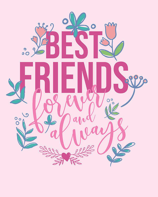 Best Friends Forever and Always Poster by Dearshirt Pixels