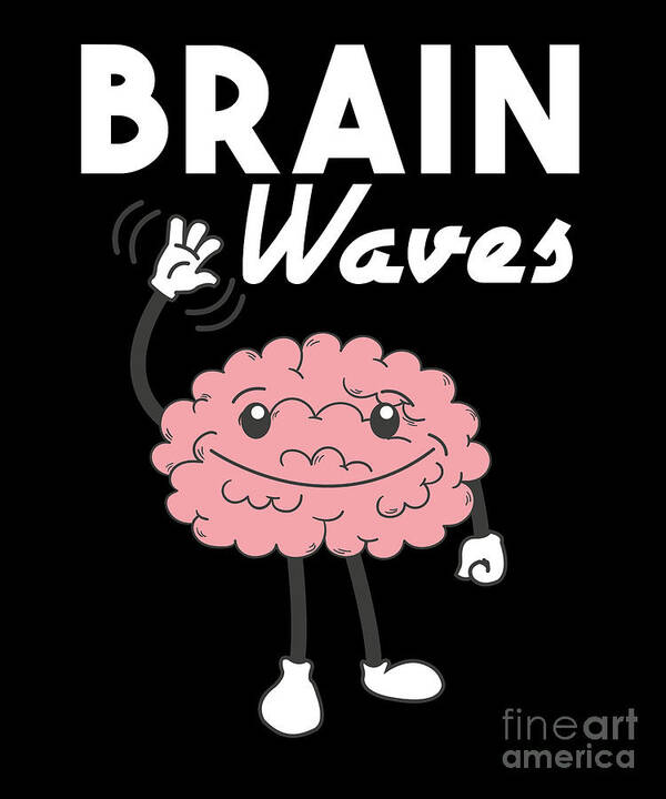 Brain Waves Funny Humorous Brainy Geek Human Anatomy Gift Poster by Thomas  Larch - Fine Art America