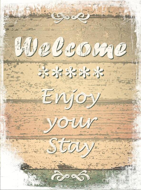 Sign Poster featuring the digital art Enjoy your stay - Design 242 by Lucie Dumas