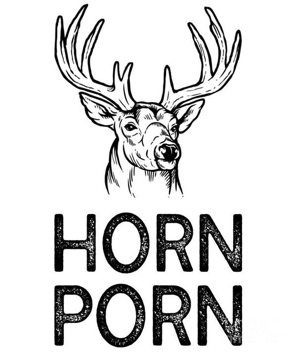 Funny Deer Gear for Deer Hunters Horn Porn print Poster by Jacob Hughes -  Pixels