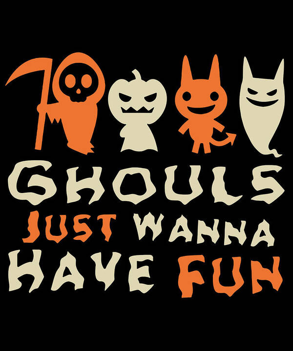 Cool Poster featuring the digital art Ghouls Just Wanna Have Fun Halloween by Flippin Sweet Gear