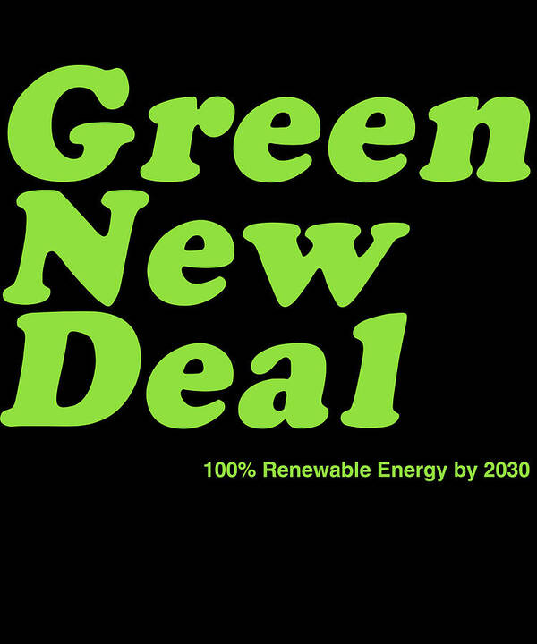 Cool Poster featuring the digital art Green New Deal 2030 by Flippin Sweet Gear