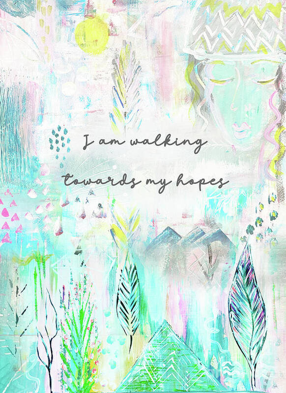 I Am Walking Towards My Hopes Poster featuring the painting I am walking towards my hopes by Claudia Schoen