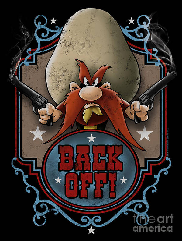LOONEY TUNES BACK OFF Yosemite Sam Poster by Sarah Deen - Pixels