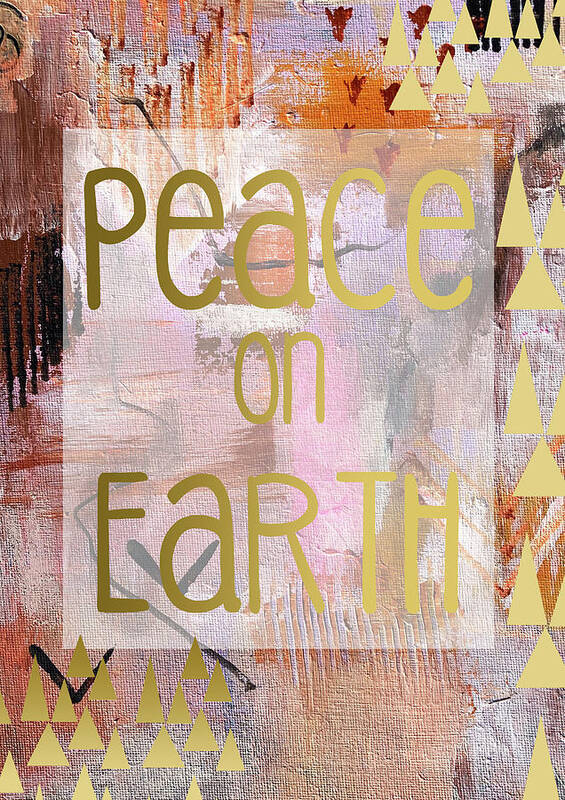Peace On Earth Poster featuring the mixed media Peace on earth by Claudia Schoen