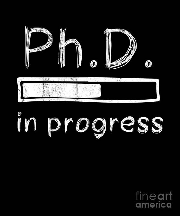 Phd Phd Loading Funny Progress Bar Poster by Noirty Designs - Pixels