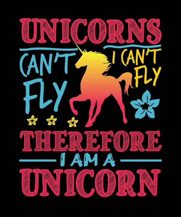 Unicorns can't I am a unicorn Poster by JM Print - Fine Art