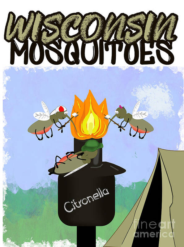 Wisconsin Poster featuring the photograph Wisconsin Mosquitoes Cartoon Camping by Tiki Torch by Colleen Cornelius