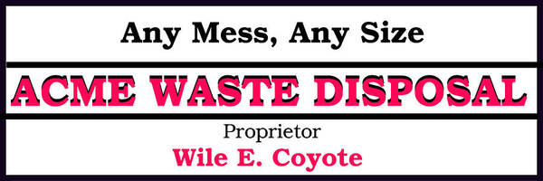 Pat Turner Poster featuring the photograph ACME Waste Disposal by Pat Turner