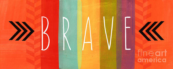 Brave Poster featuring the painting Brave by Linda Woods
