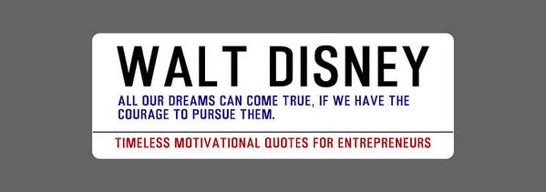 Oil On Canvas Poster featuring the digital art Timeless Motivational Quotes for Entrepreneurs - Walt Disney #1 by Celestial Images