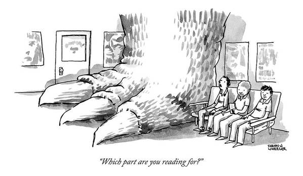 Which Part Are You Reading For? Poster featuring the drawing A Man In A Waiting Room Speaks To A Giant by Shannon Wheeler